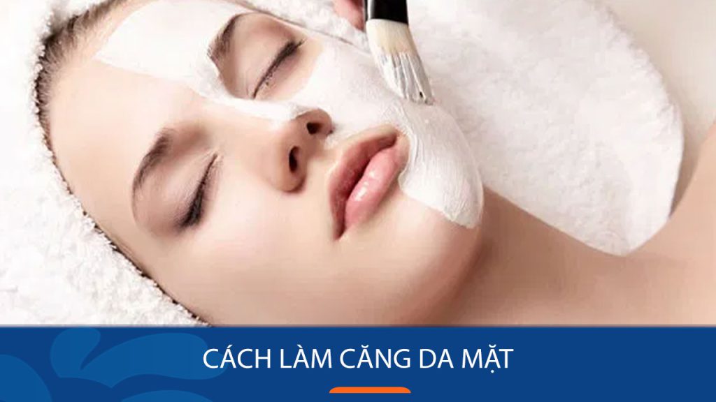 8 Bí quyết Làm căng da mặt tự nhiên tại nhà, hiệu quả