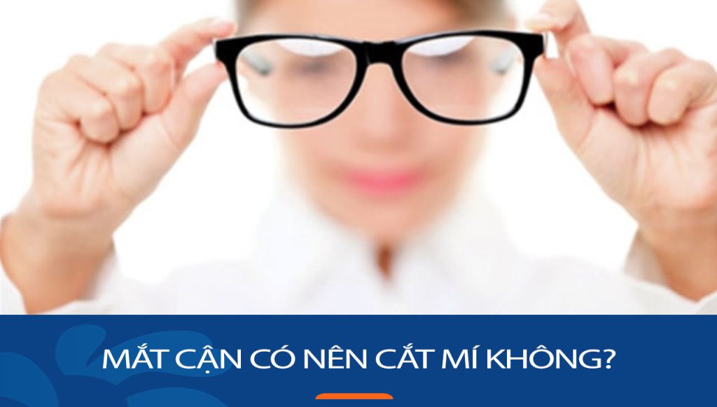 Mắt cận có nên cắt mí không ? Bác sĩ Kangnam giải đáp
