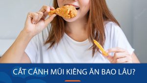 Cắt cánh mũi kiêng ăn bao lâu? Bí quyết cho quá trình hồi phục nhanh chóng