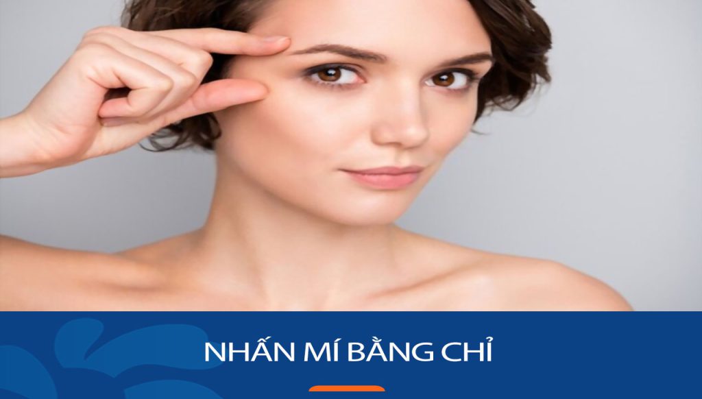 Nhấn mí bằng chỉ: “Lột xác” nhan sắc chỉ sau 30 phút