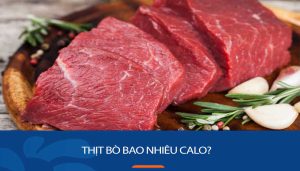 100g Thịt bò bao nhiêu calo? Chi tiết Giá trị dinh dưỡng
