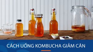 Cách uống Kombucha giảm cân – Tăng cường đốt mỡ hiệu quả