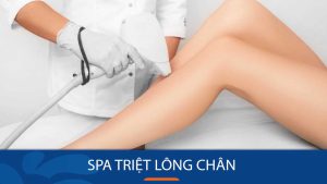 Lộ diện spa triệt lông chân an toàn, hiệu quả – Được tin dùng nhất