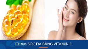 Chăm sóc da bằng Vitamin E: 13 Cách dưỡng da giá rẻ tại nhà
