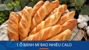 1 ổ bánh mì bao nhiêu calo? Ăn bánh mì nào để giảm cân?