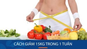 Bật mí cách giảm 15kg trong 1 tuần đơn giản và hiệu quả tại nhà!