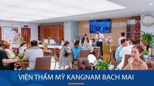 Thẩm mỹ viện Kangnam Bạch Mai: Uy tín chuyên nghiệp nhất