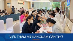 Thẩm mỹ viện Kangnam Cần Thơ: Uy tín – Tốt Nhất