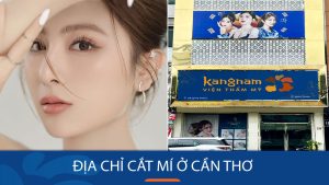 Địa chỉ cắt mí ở Cần Thơ – Mí đẹp sắc nét, tự tin diện mạo mới