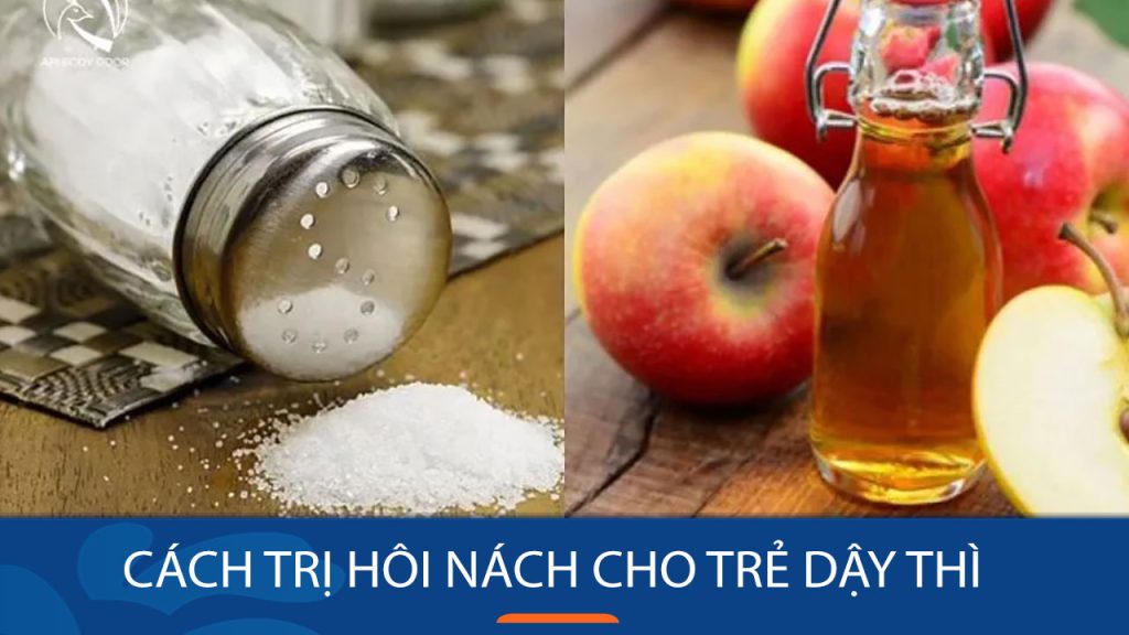 Vì sao trẻ dậy thì bị hôi nách? 10 Cách trị hôi nách hiệu quả