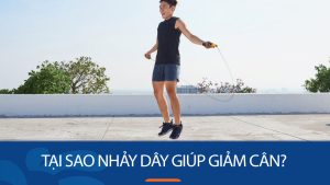 Tại sao nhảy dây giúp giảm cân? 7 cách nhảy dây giúp cân nhanh