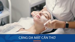 Địa chỉ căng da mặt Cần Thơ hiệu quả, an toàn và uy tín