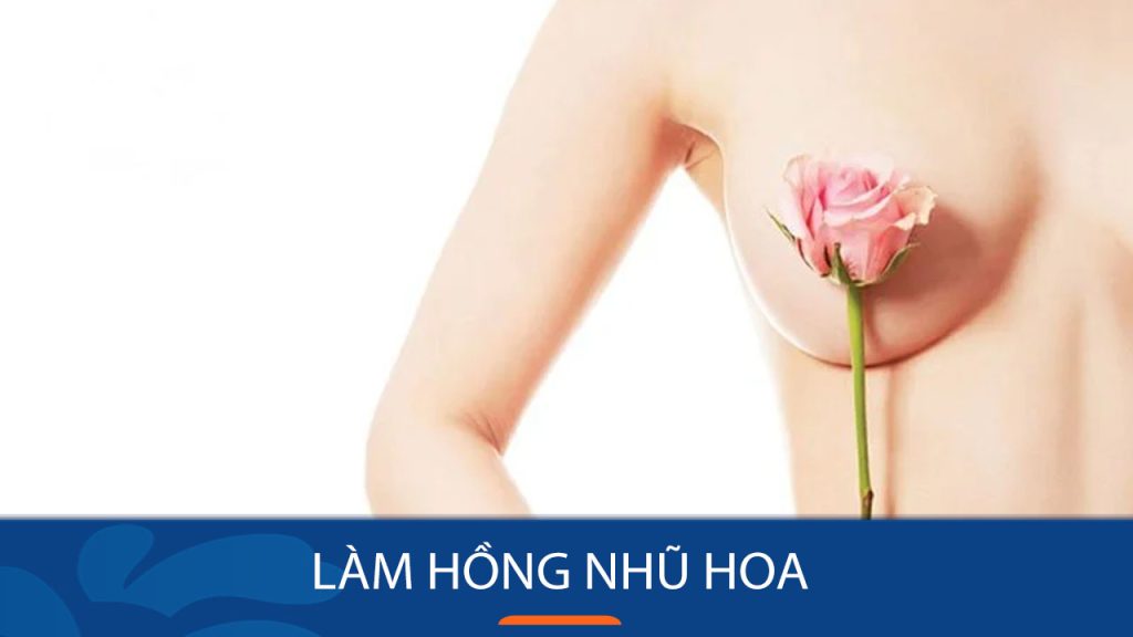 Làm hồng nhũ hoa – Bí quyết cho nhũ hoa hồng hào, tự tin tỏa sáng