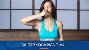 Tổng hợp những bài tập yoga nâng mũi tự nhiên, hiệu quả