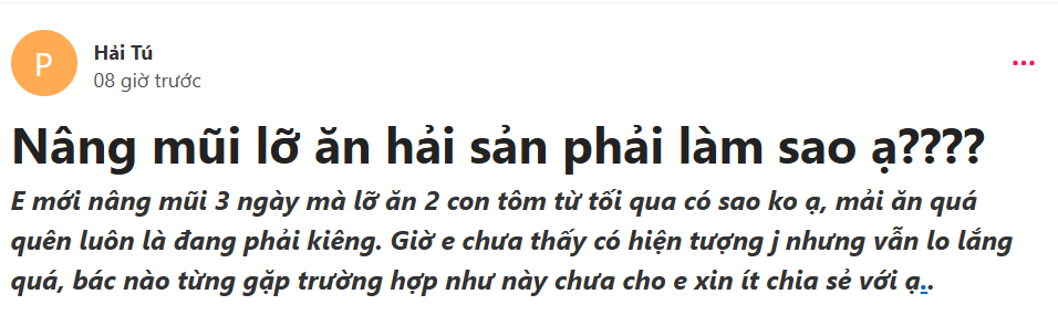 Bạn Hải Tú lo ngại về việc lỡ ăn 2 con tôm sau khi nâng mũi (Nguồn: webtretho)