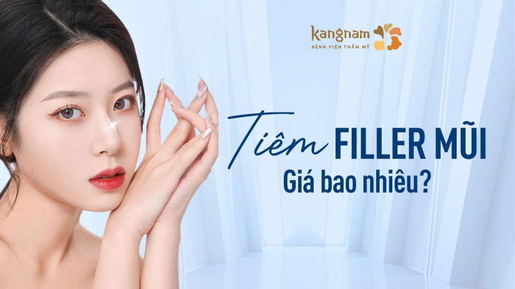 Tiêm filler mũi giá bao nhiêu? Các yếu tố tác động tới chi phí