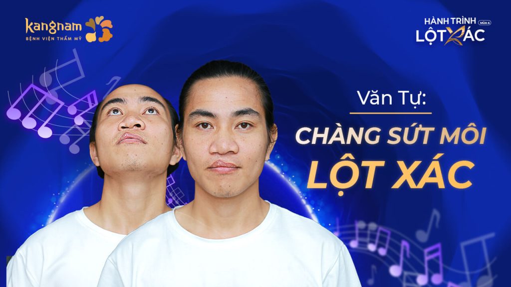 Hành Trình Lột Xác mùa 6 | Tập 4: Trần Văn Tự – Chàng sứt môi
