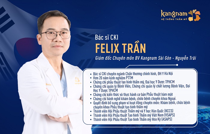 Bác sĩ Felix Trần hiện là Giám đốc chuyên môn kiêm Trưởng khoa Đại phẫu tại Bệnh viện Thẩm mỹ Kangnam Sài Gòn