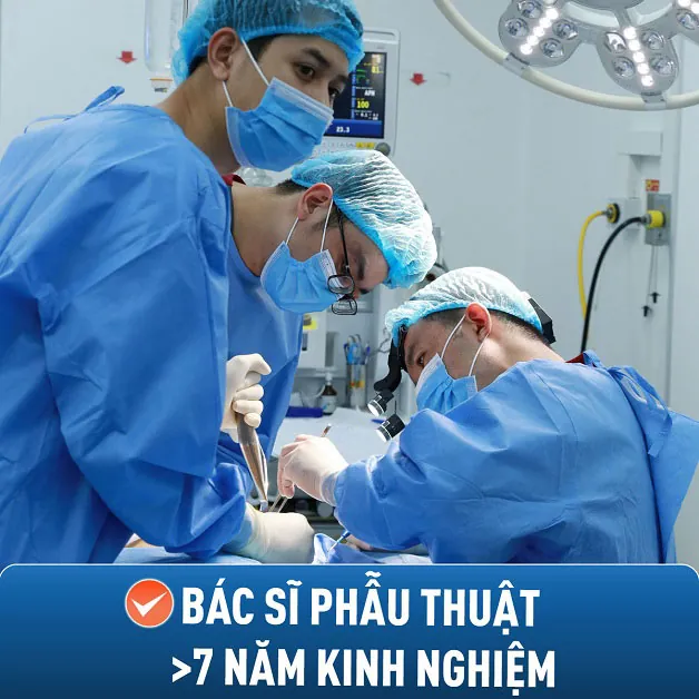 Bác sĩ phẫu thuật giỏi chuyên môn và giàu kinh nghiệm