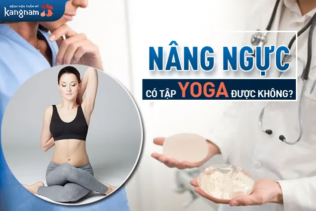 Nâng ngực có tập yoga được không?